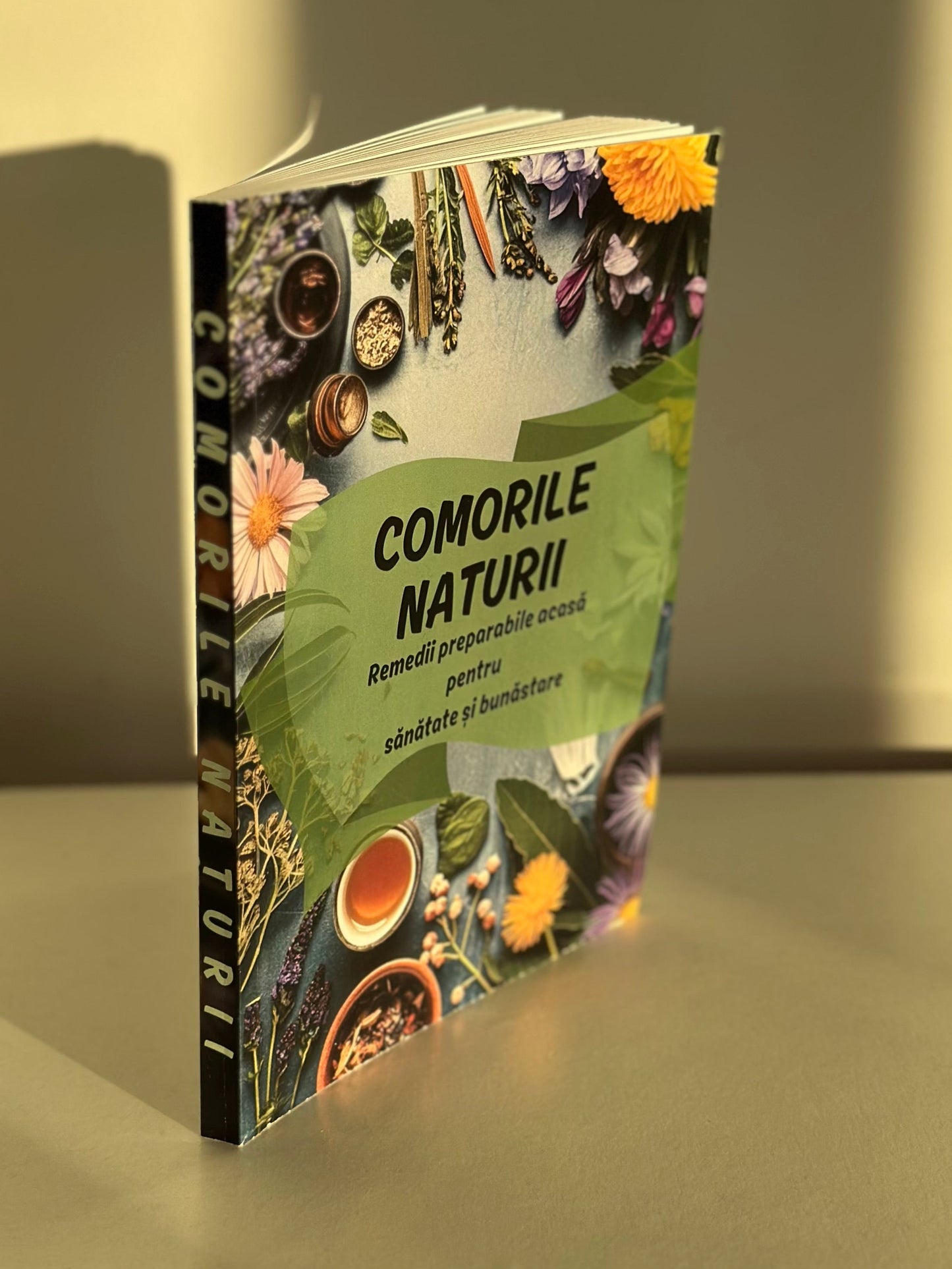 COMORILE NATURII - Remedii Preparabile acasă pentru sănătate și bunăstare