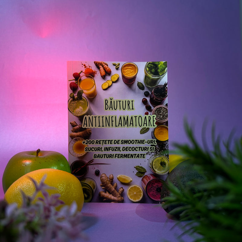 ebook Cartea BĂUTURI ANTIINFLAMATOARE - +200 Rețete de Smoothie, Sucuri, Infuzii, Decocturi și Băuturi Fermentate