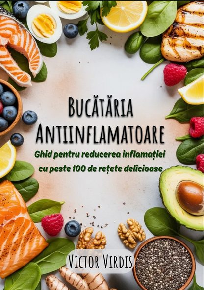 Cartea "Bucătăria Antiinflamatoare" + Revista Cadou "Tincturi, Unguente și Sucuri Naturale"